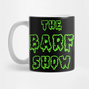 The Barf Show Mug